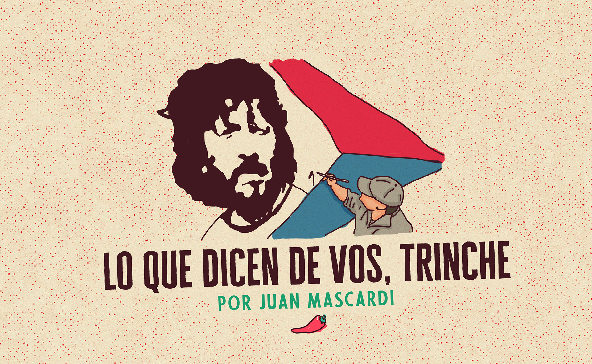 Lo que dicen de vos, Trinche