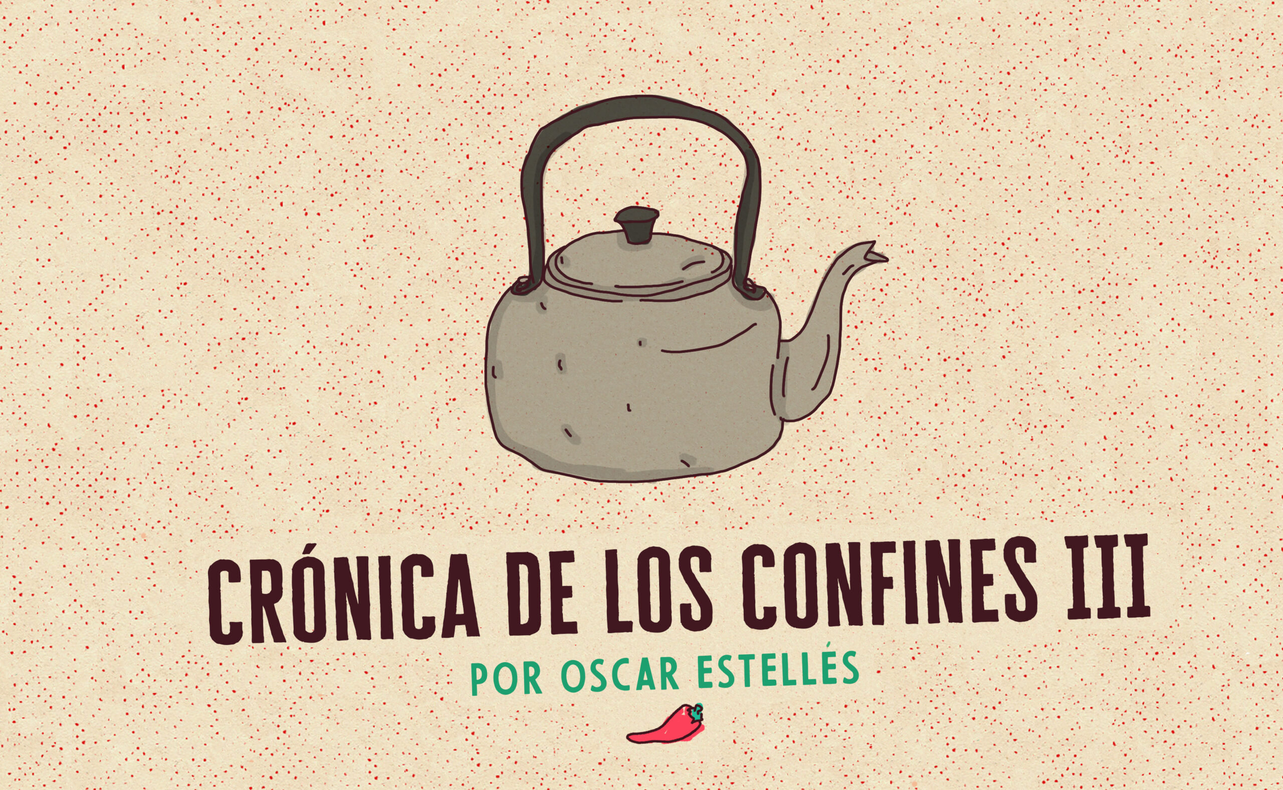 Crónica de los confines III