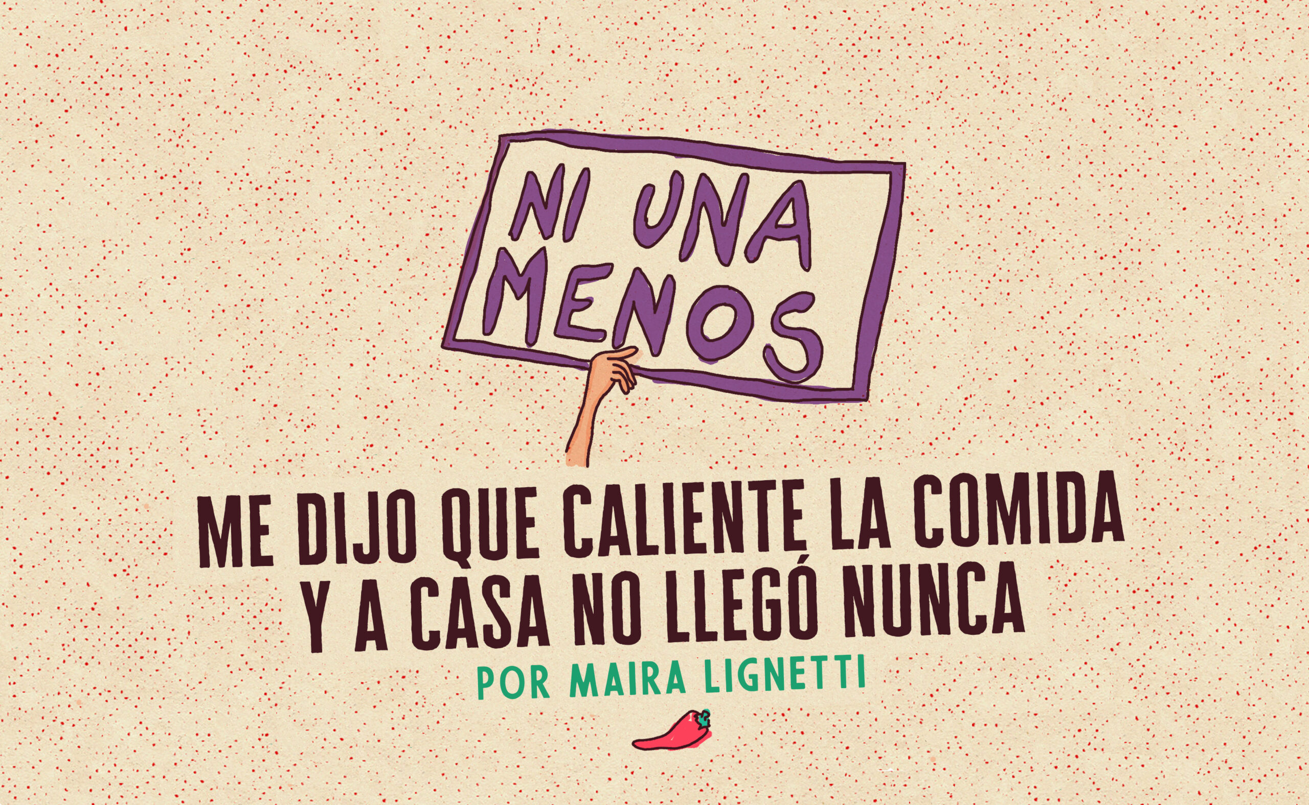 Me dijo que caliente la comida y a casa no llegó nunca