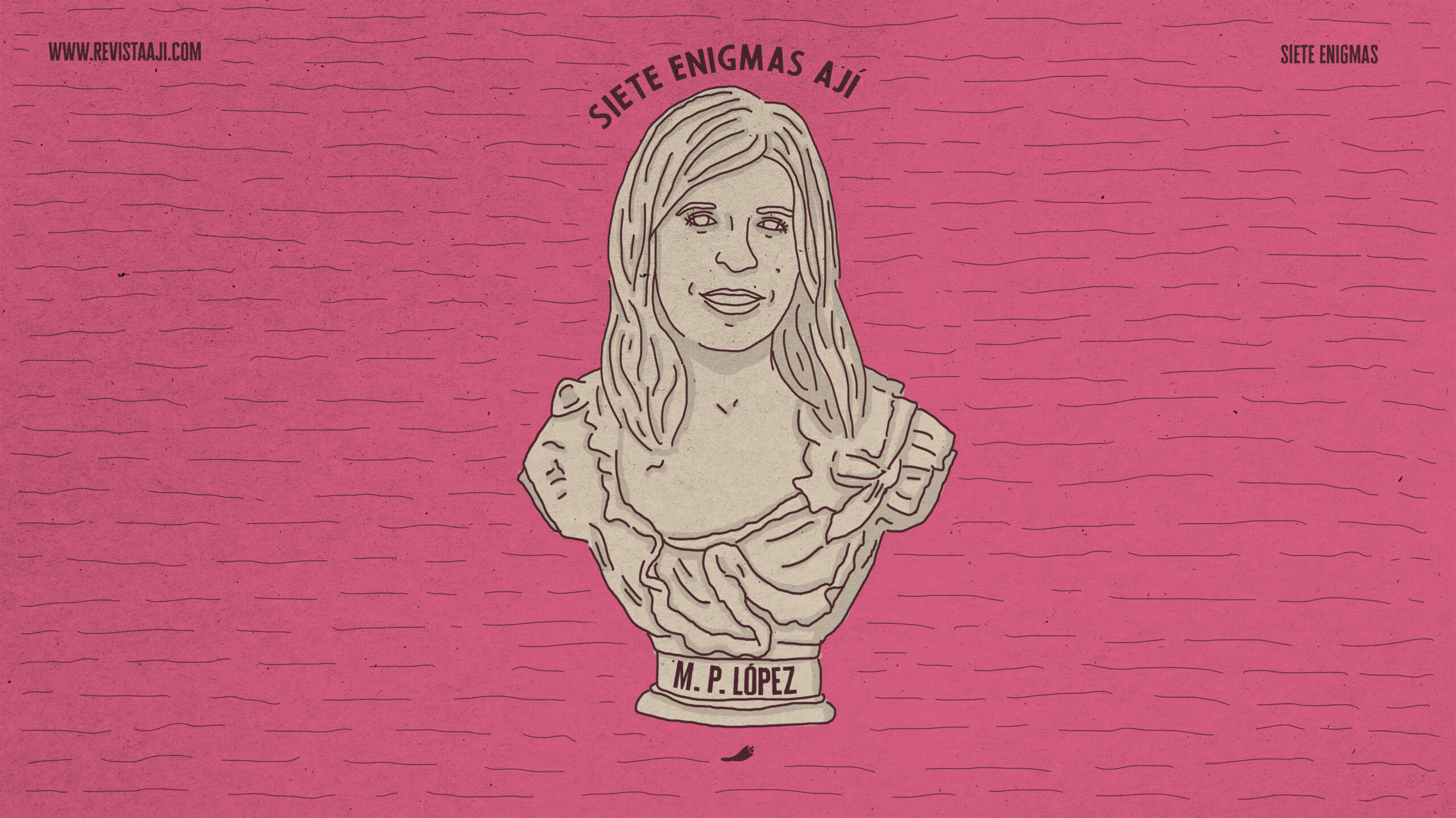 Siete enigmas (responde María Pía López)