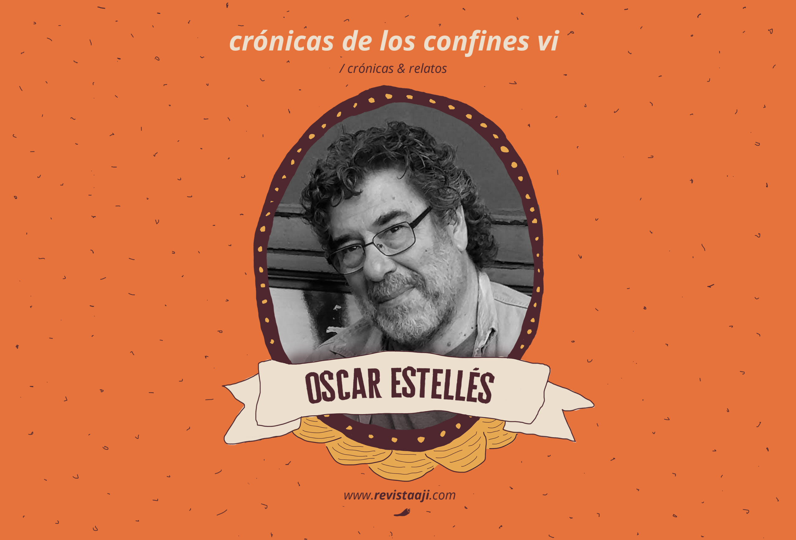 Crónica de los confines VI