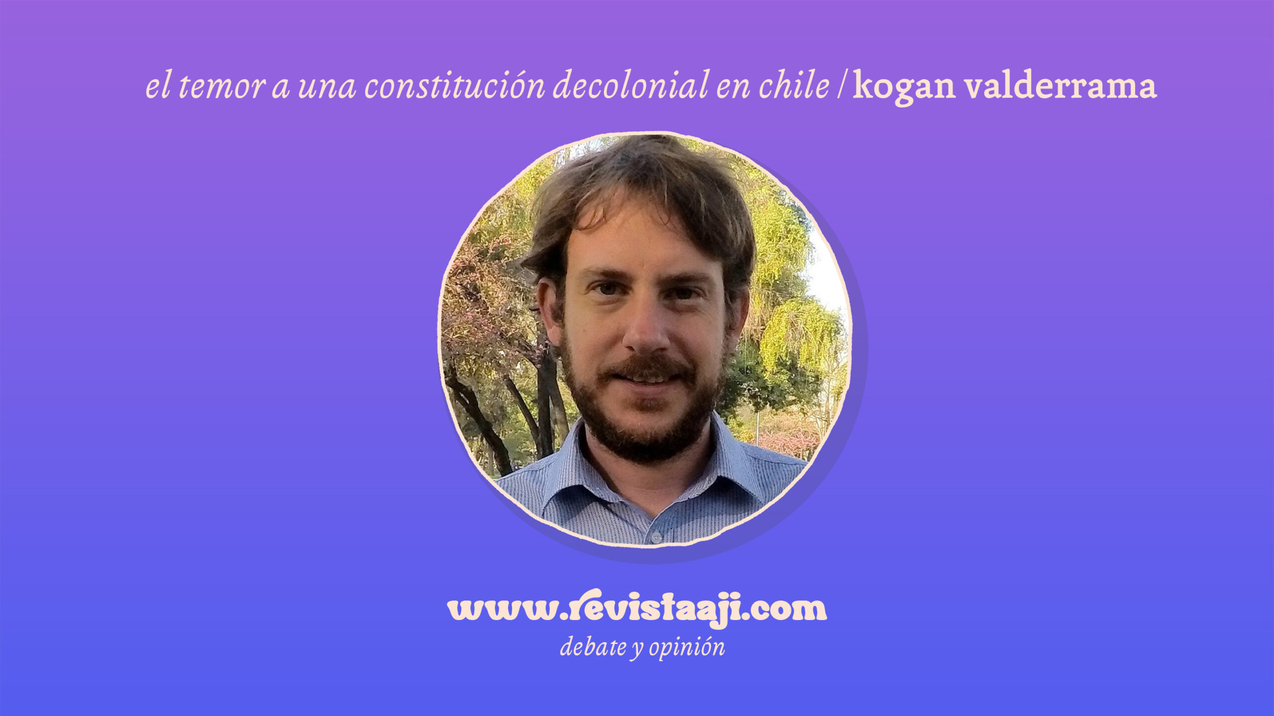 El temor a una constitución decolonial en Chile