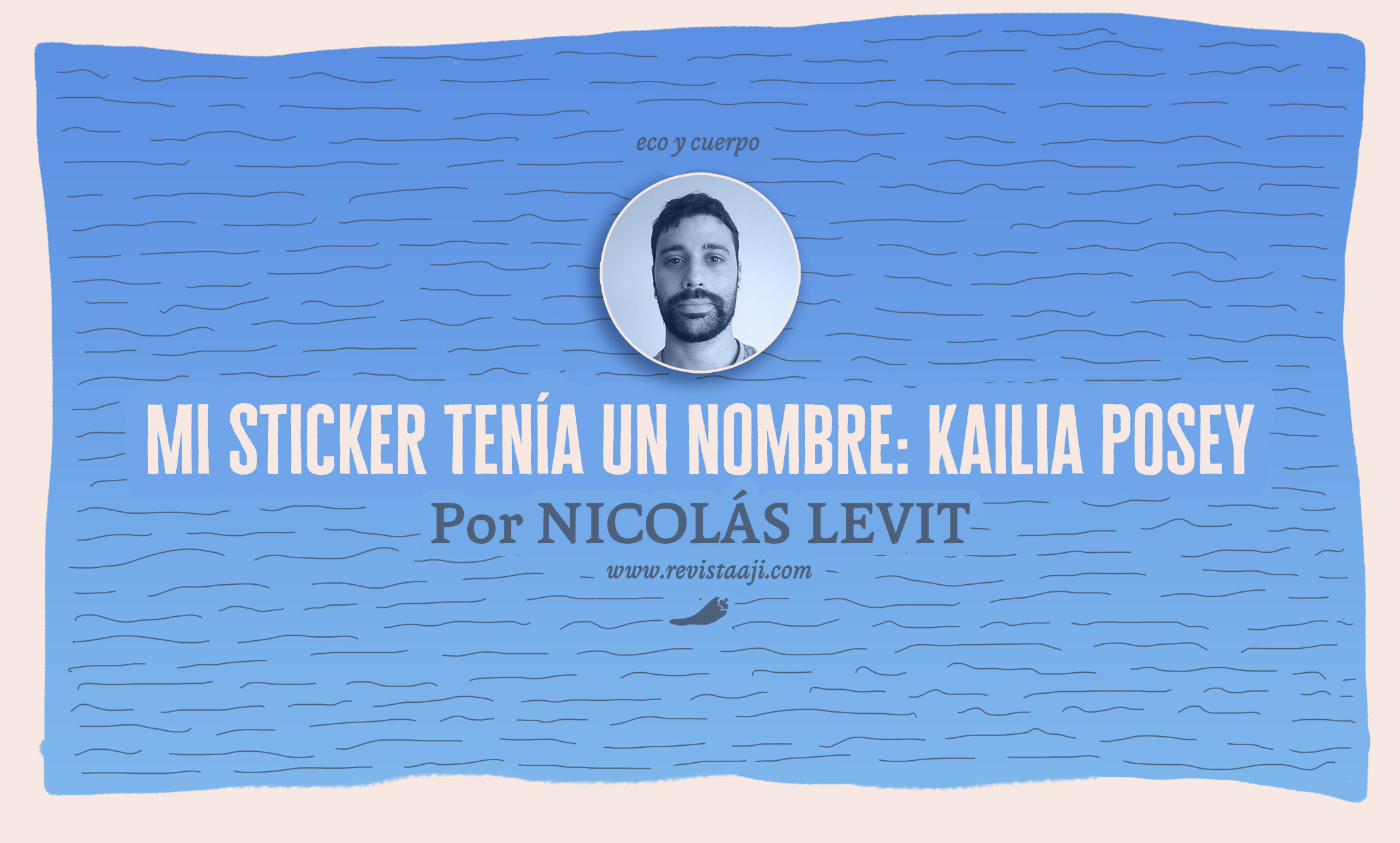 Mi sticker tenía un nombre: Kailia Posey