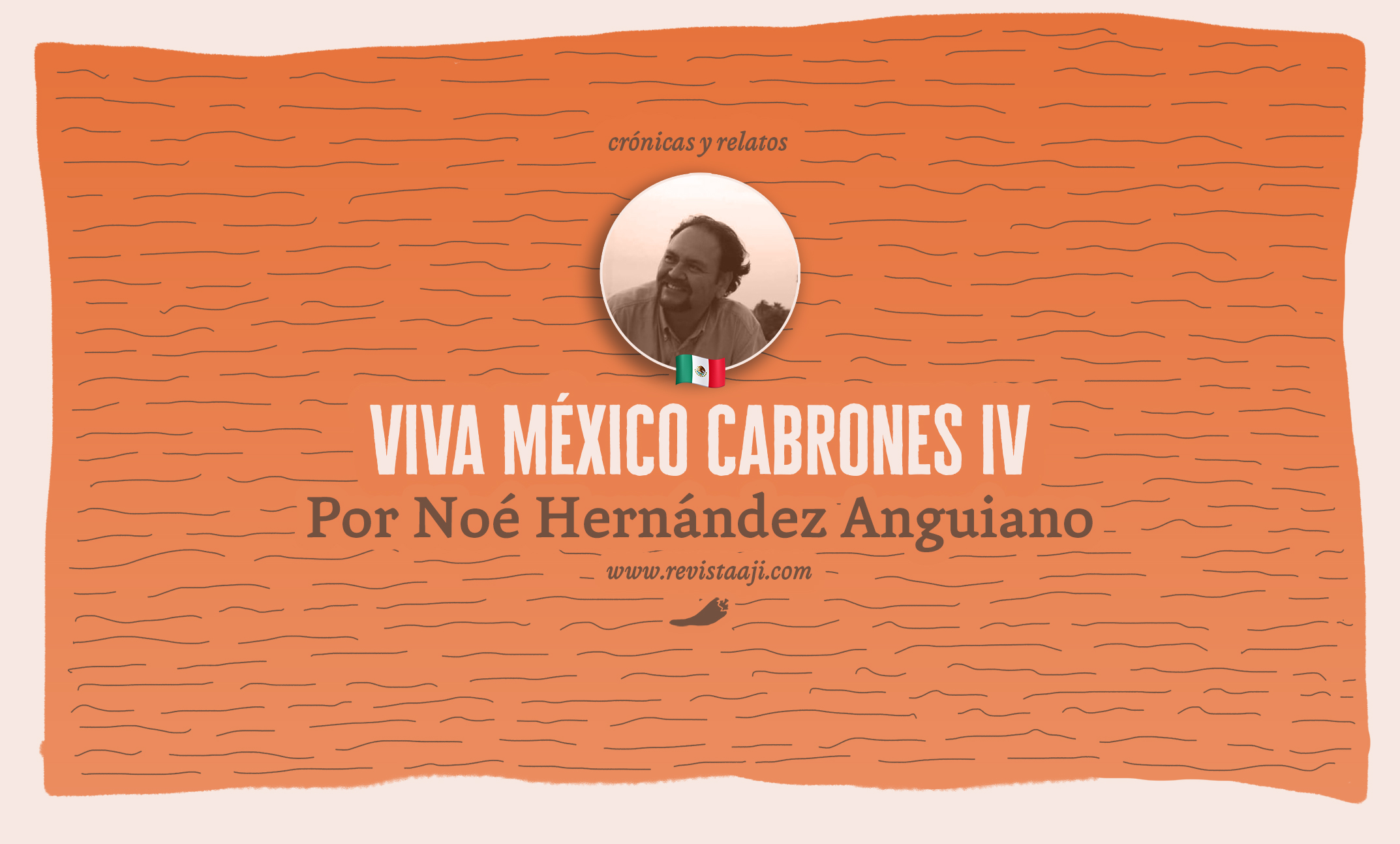 Viva México, cabrones IV