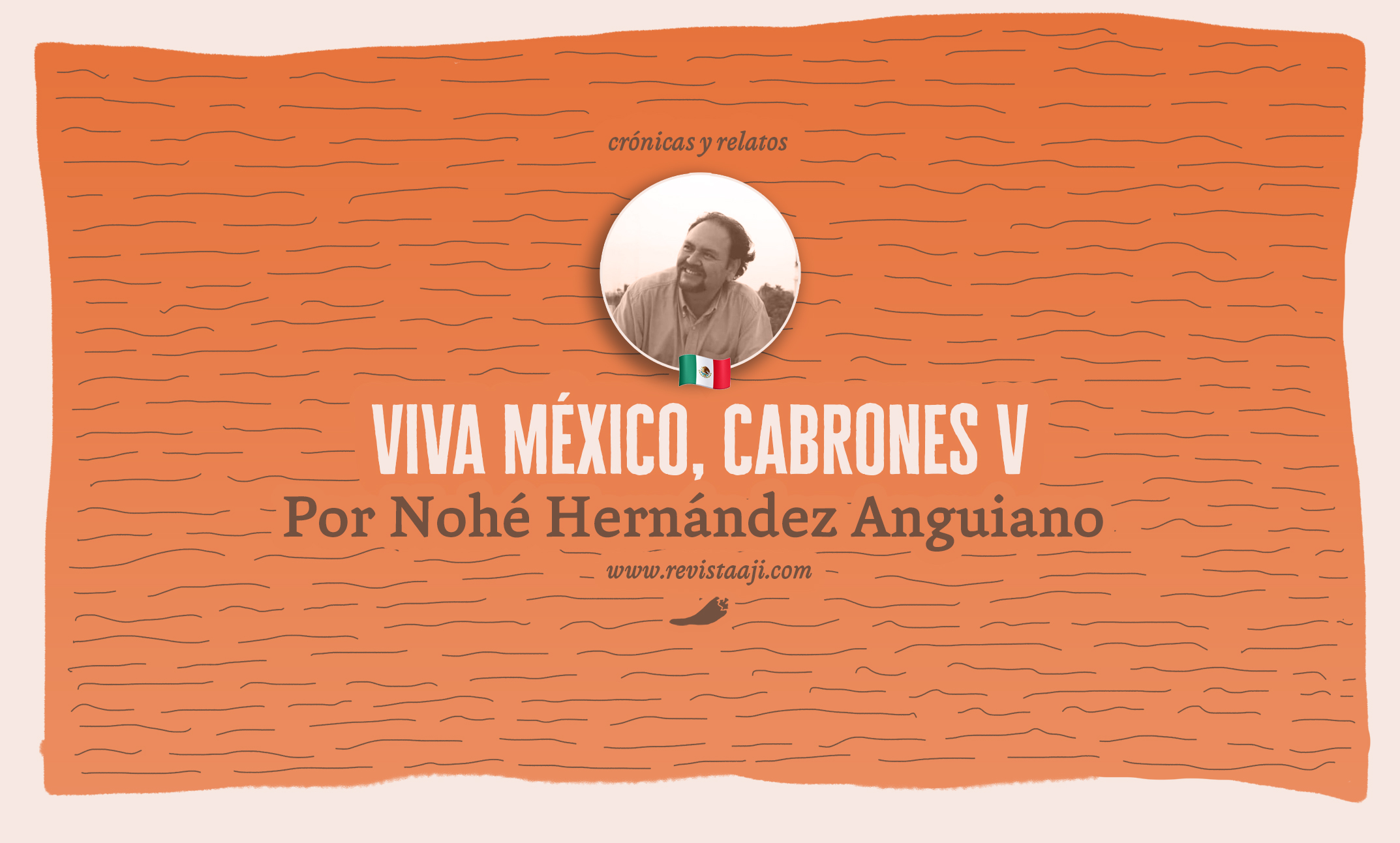 Viva México, cabrones V