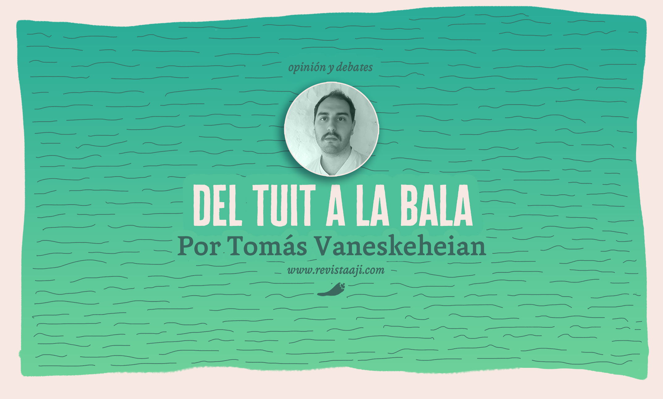 Del tuit a la bala