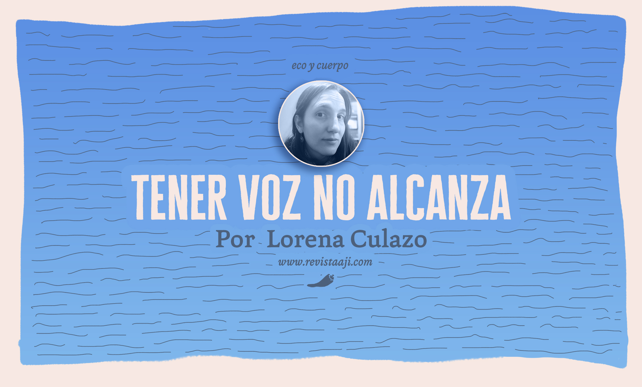 Tener voz no alcanza
