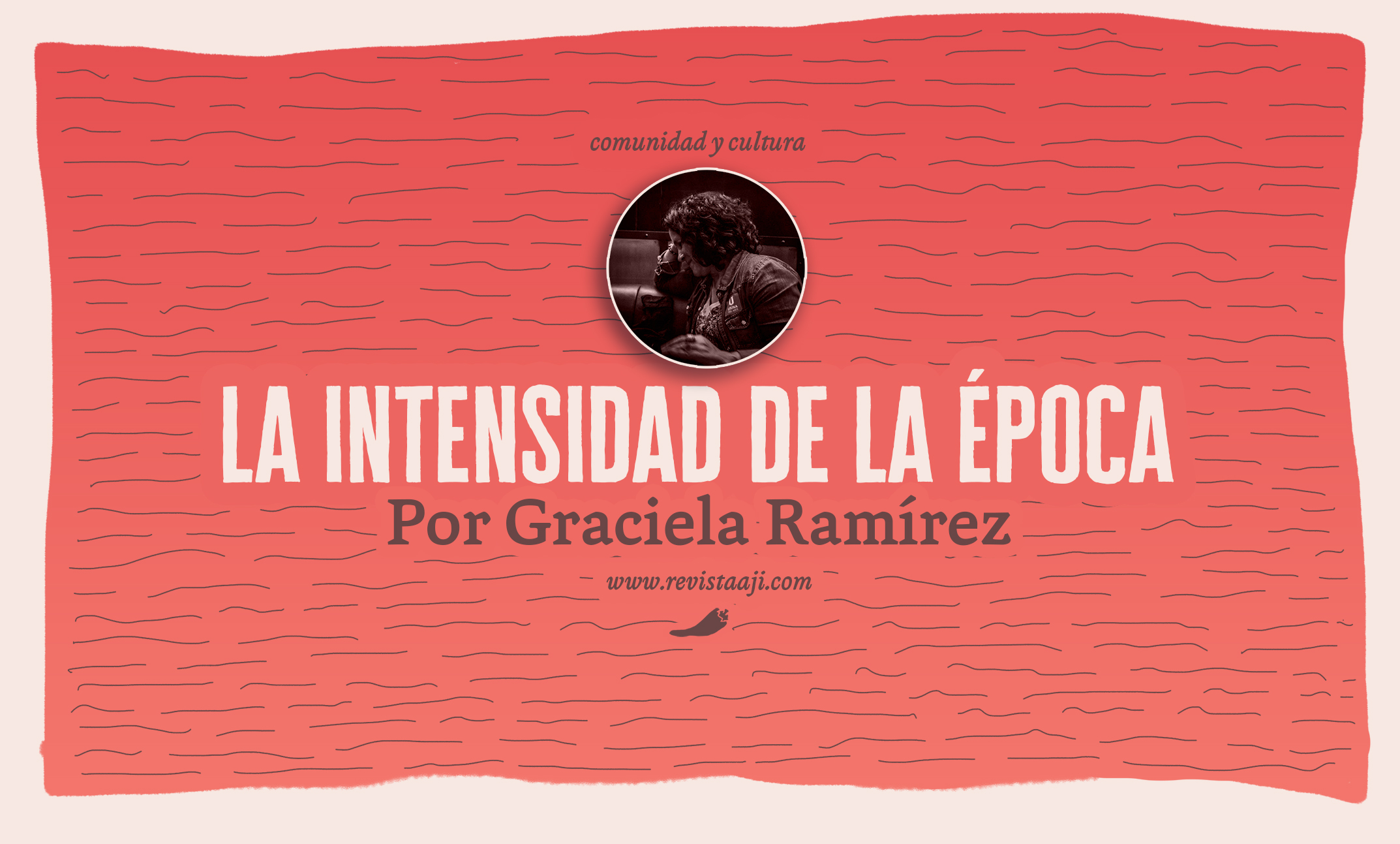 La intensidad de la época