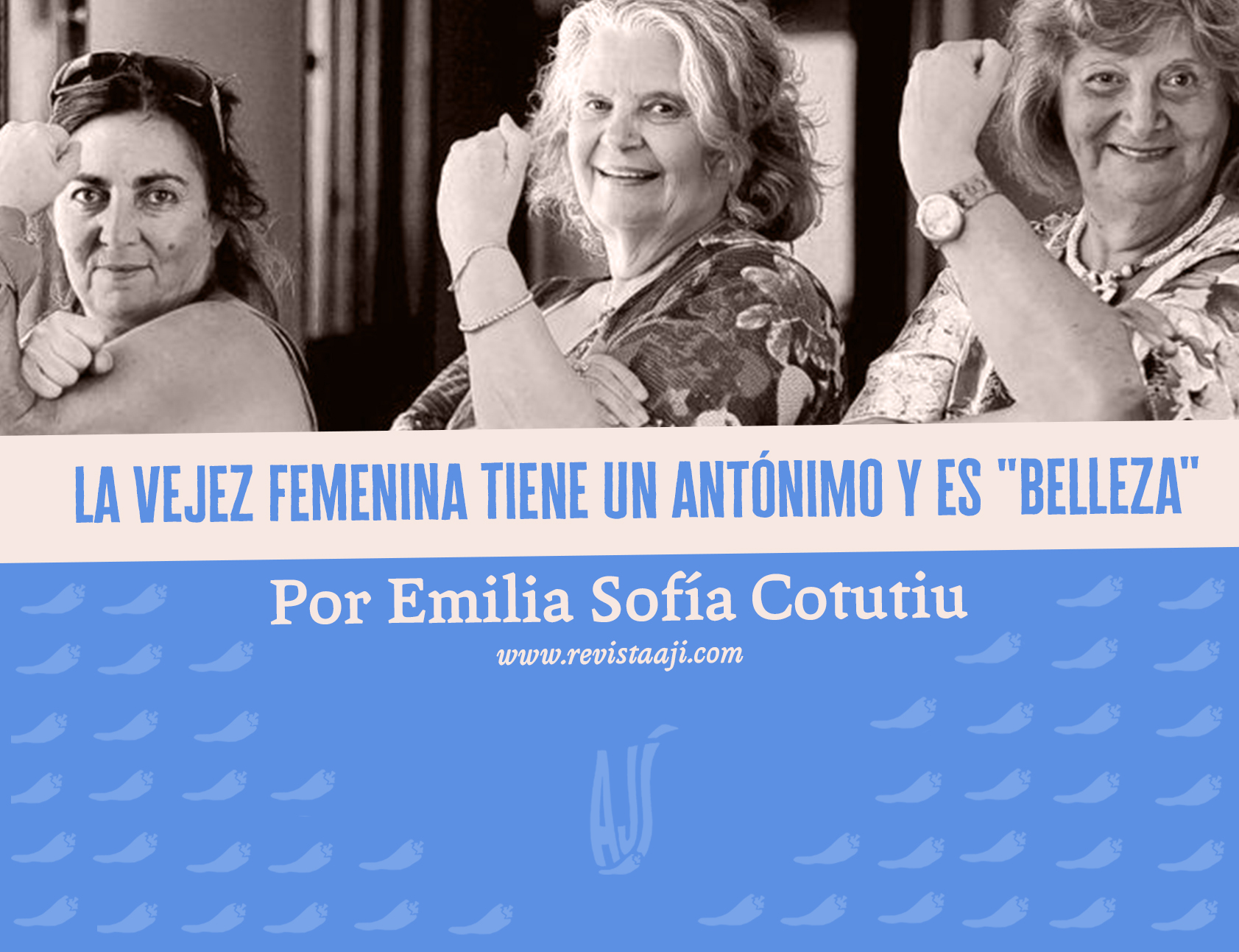La vejez tiene un antónimo, y es «Belleza»