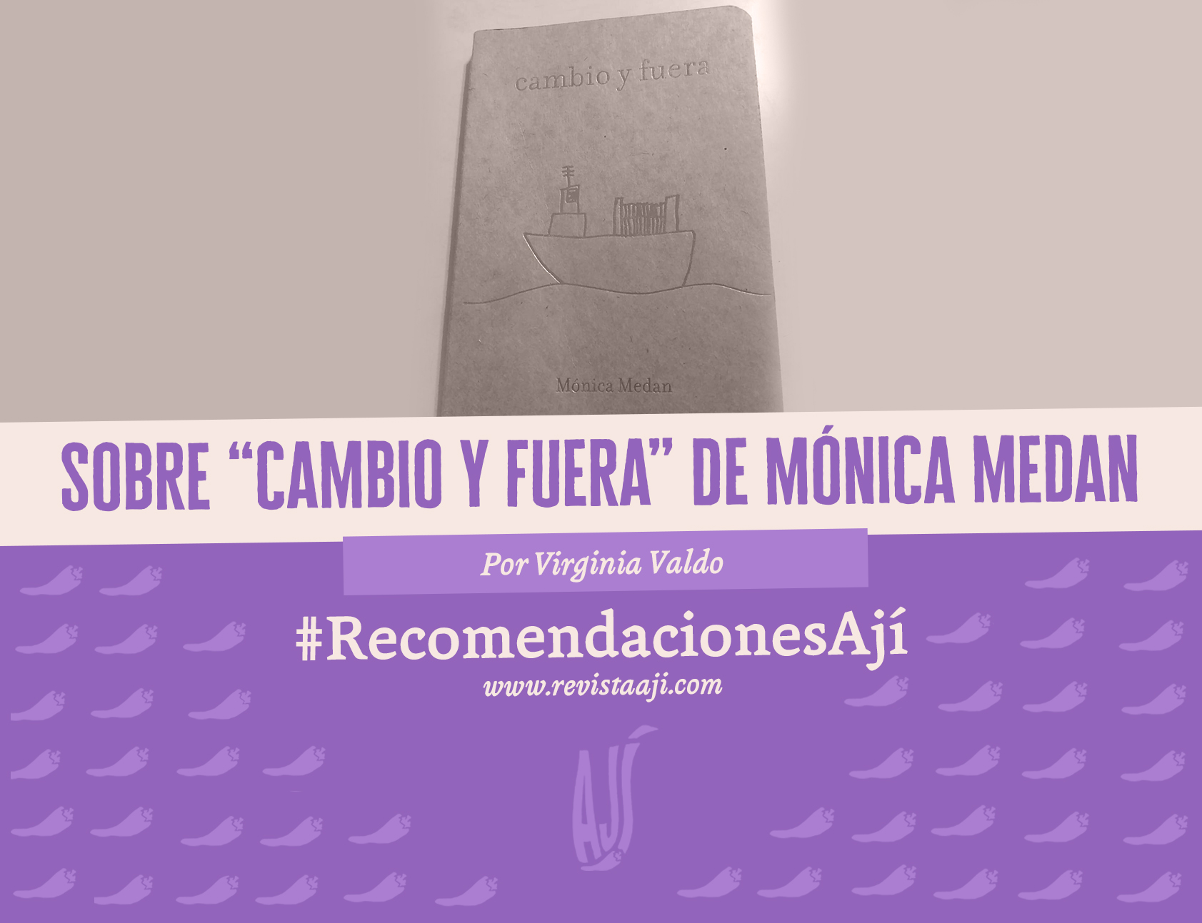 Sobre «Cambio y fuera» de Mónica Medán