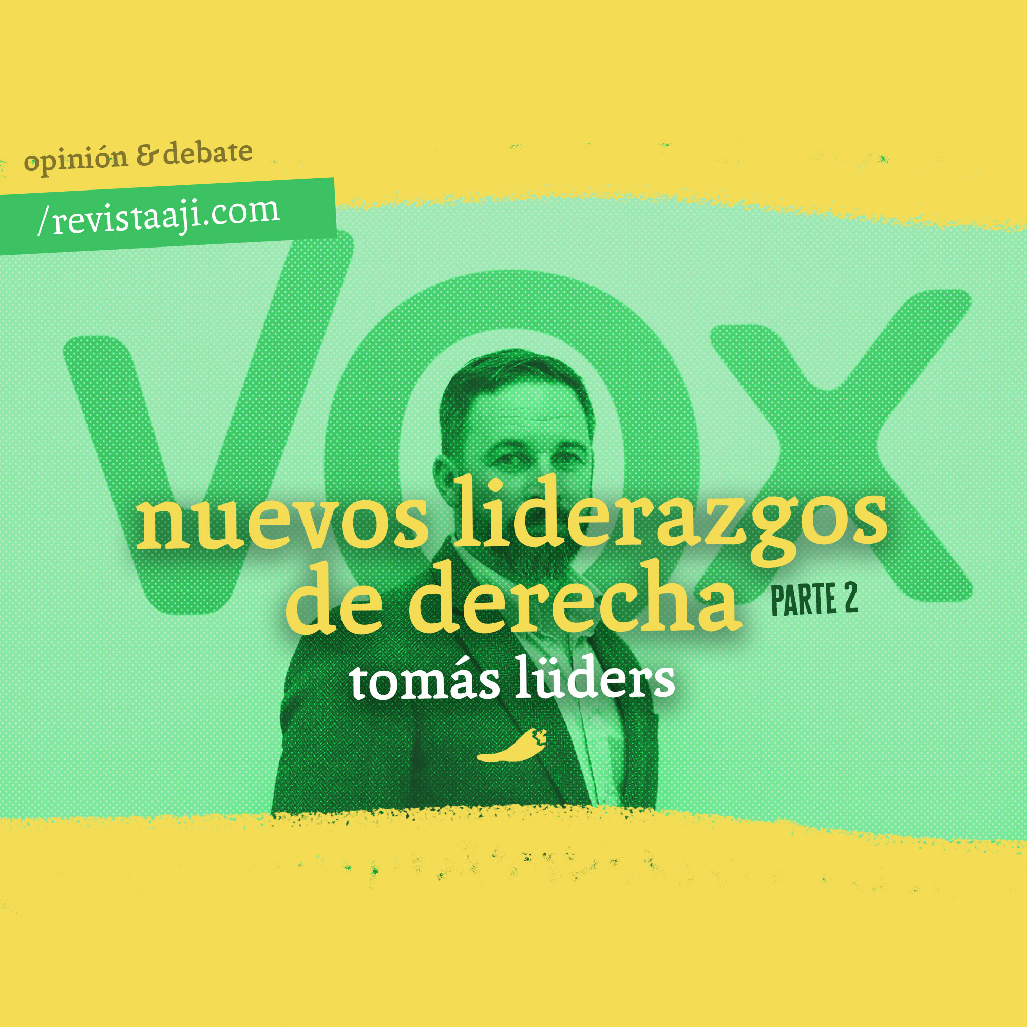 Nuevos liderazgos de derecha (parte 2)