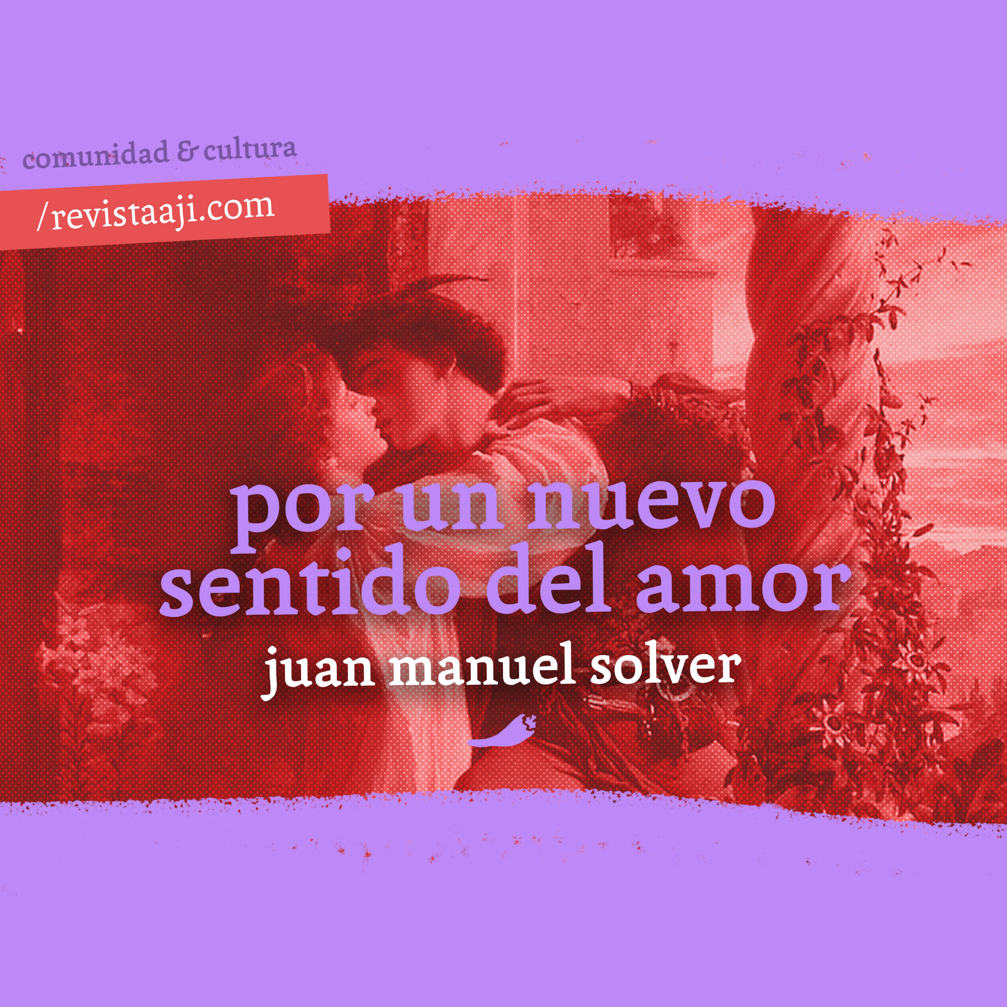 Por un nuevo sentido del amor