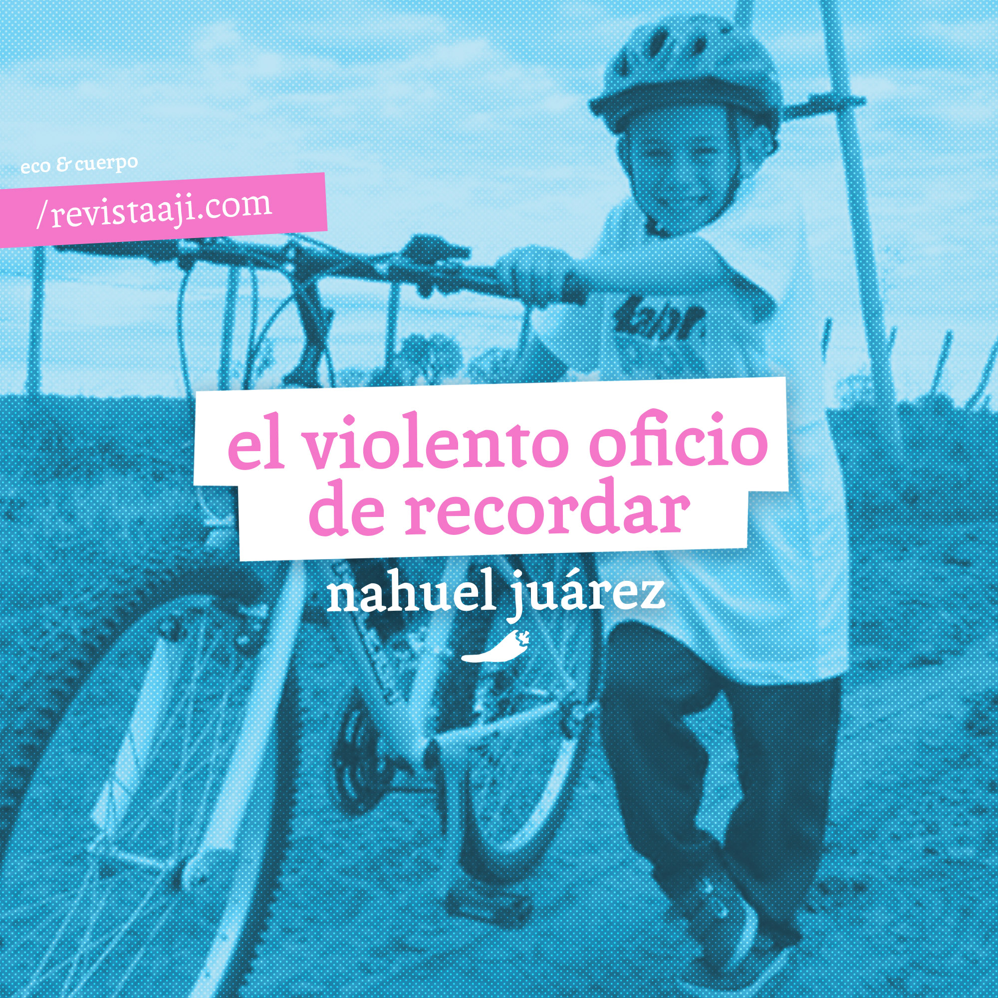 El violento oficio de recordar