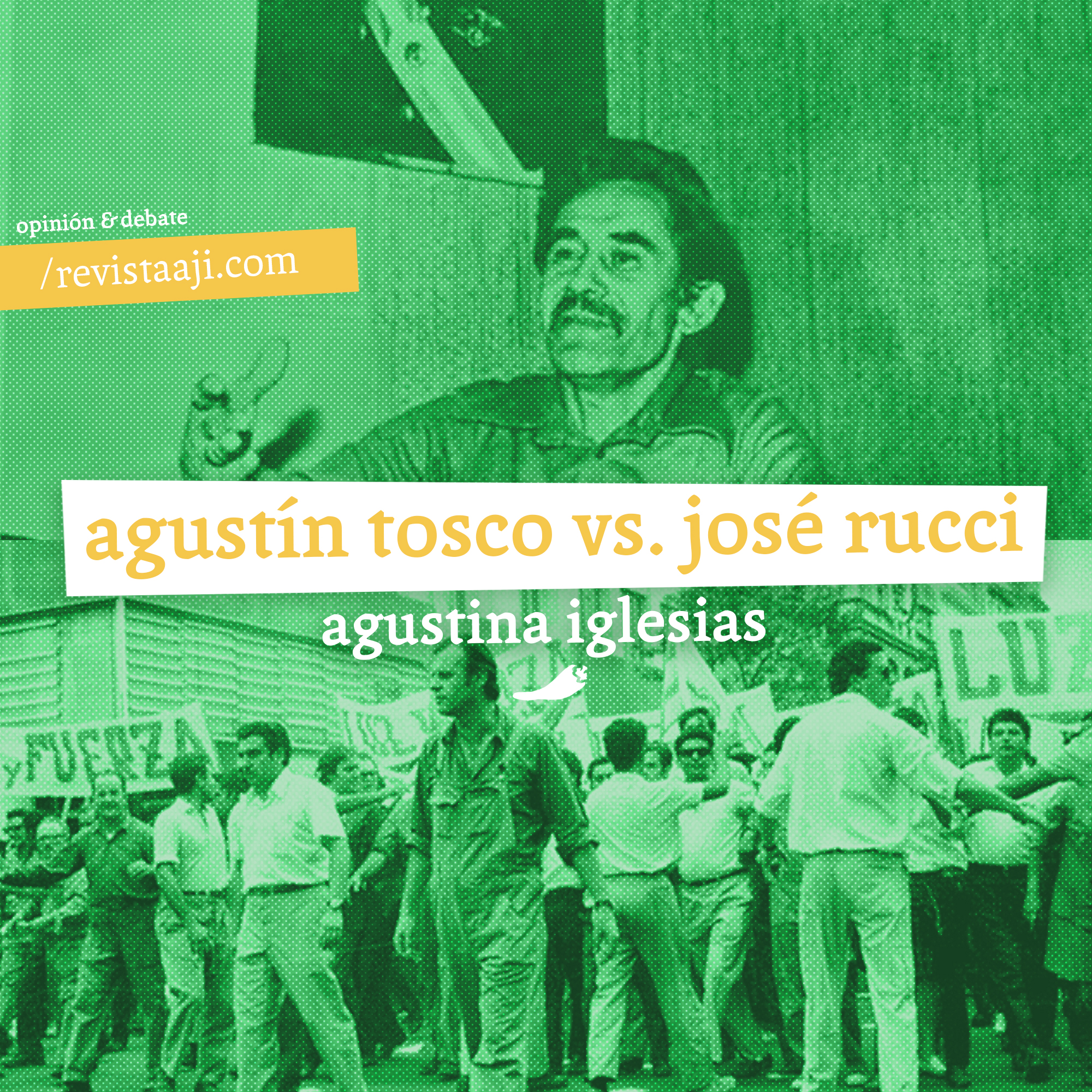Agustín Tosco vs José Rucci
