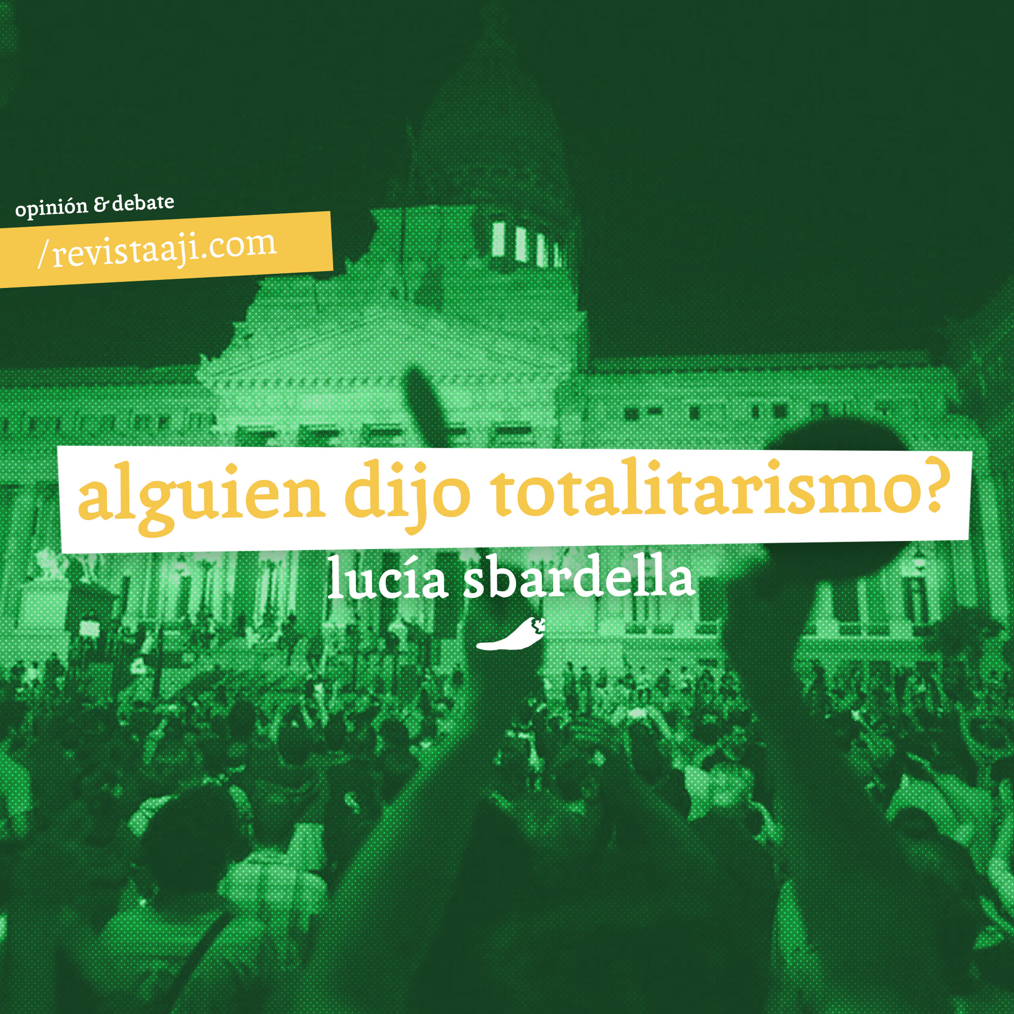 ¿Alguien dijo totalitarismo?