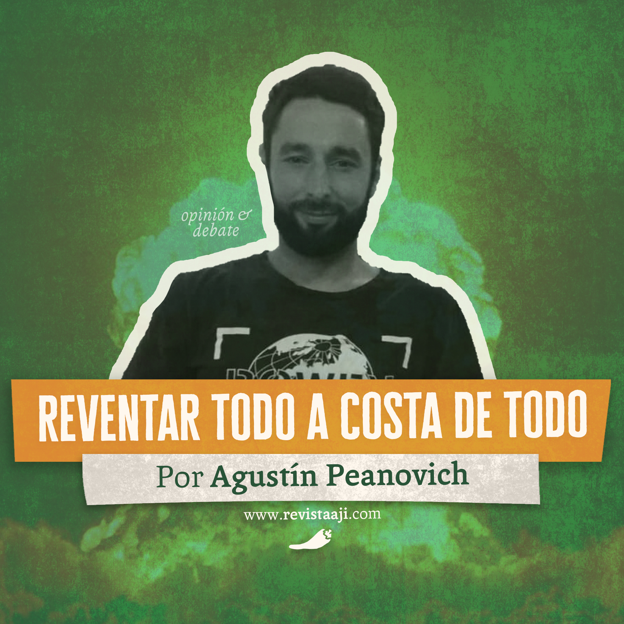 Reventar todo a costa de todo