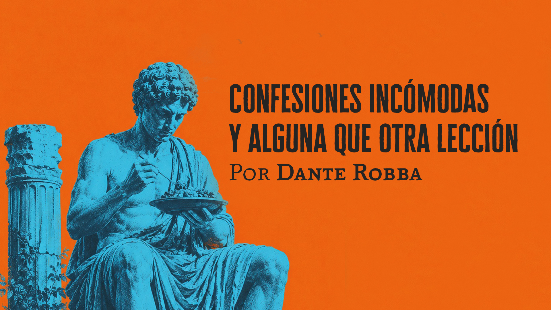 Confesiones incómodas y alguna que otra lección