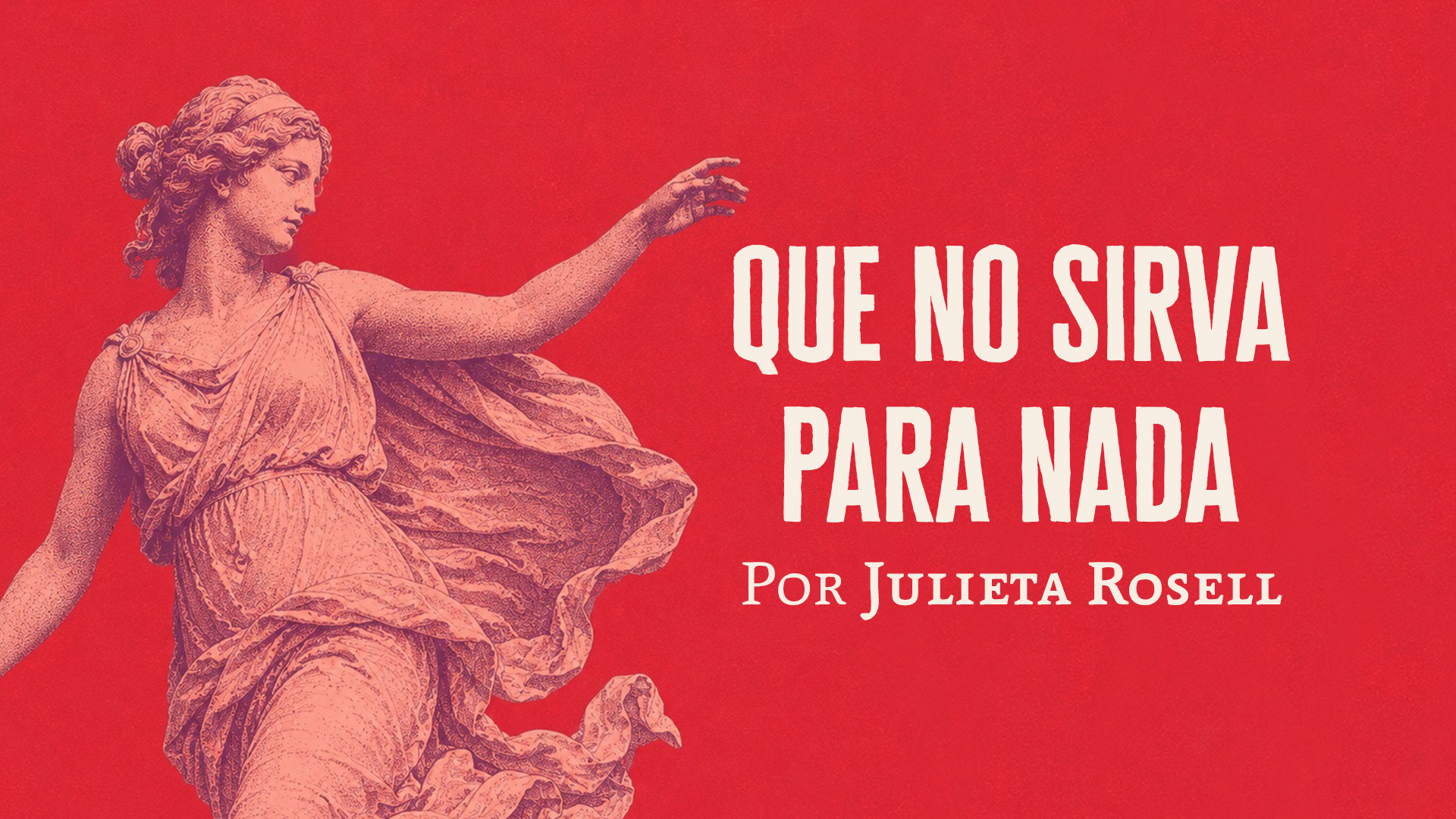 Que no sirva para nada