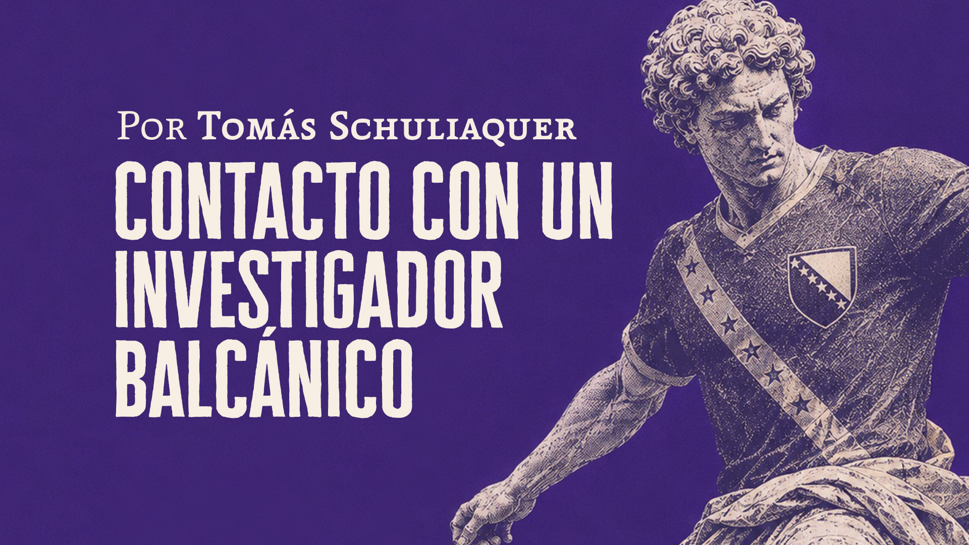 Contacto con un investigador balcánico