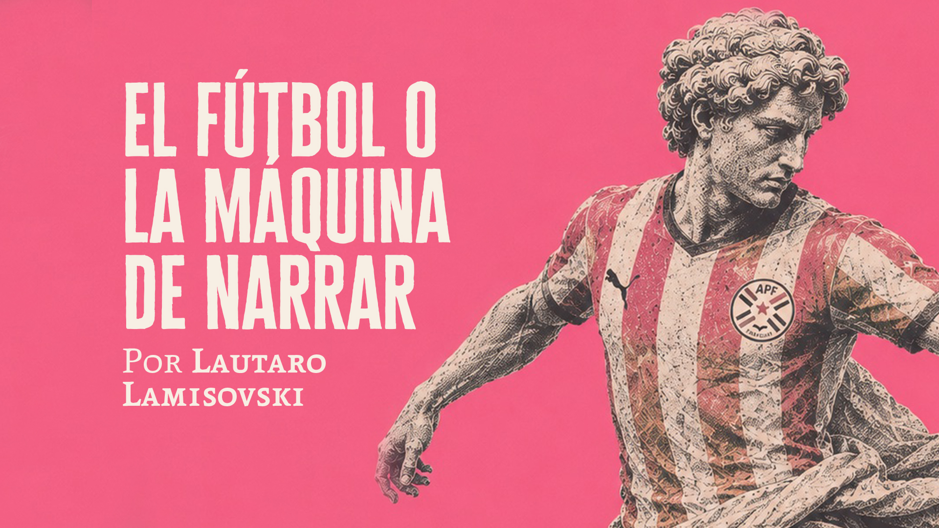 El fútbol o la máquina de narrar