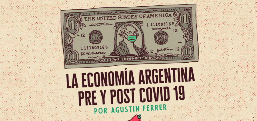 LA ECONOMÍA ARGENTINA PRE Y POST COVID 19