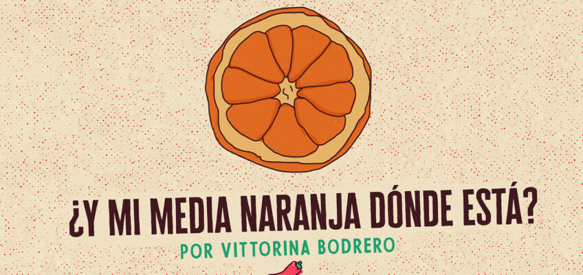 ¿Y MI MEDIA NARANJA DÓNDE ESTÁ?