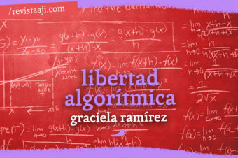 libertad algorítmica / graciela ramírez