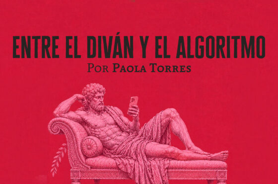 Entre el diván y el algoritmo │ Paola Torres