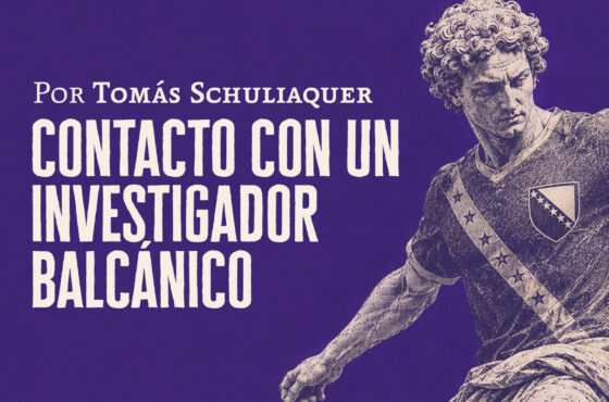 Contacto con un investigador balcánico | Tomás Schuliaquer