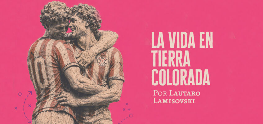 La vida en tierra colorada | Lautaro Lamisovski