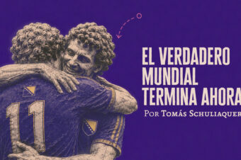 El verdadero mundial termina ahora | Tomás Schuliaquer