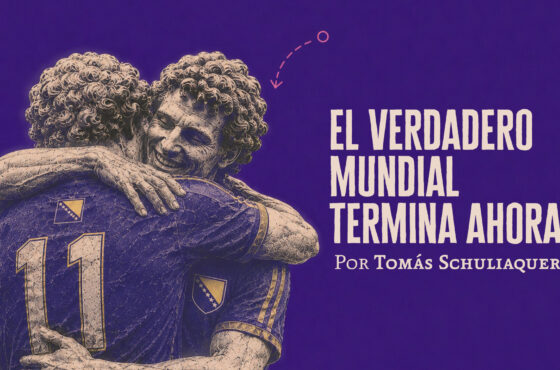 El verdadero mundial termina ahora | Tomás Schuliaquer