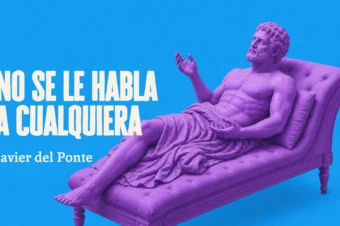 No se le habla a cualquiera | Javier del Ponte